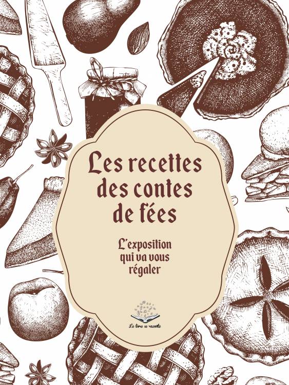Exposition : Les recettes de contes de fées
